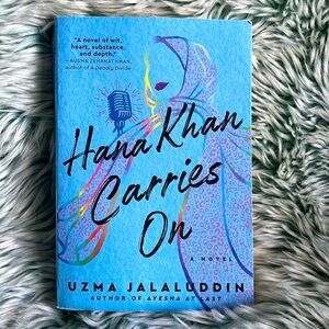 Hannah Khan Carries On; A Novel by Uzma Jalaluddin